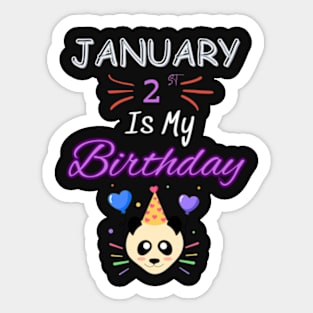 January 2 st is my birthday Sticker